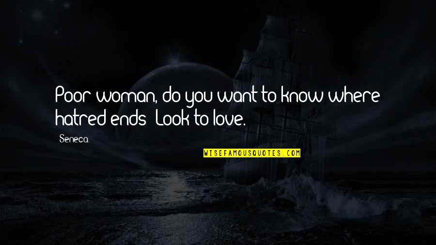 Ichthyocentaur Drawings Quotes By Seneca.: Poor woman, do you want to know where