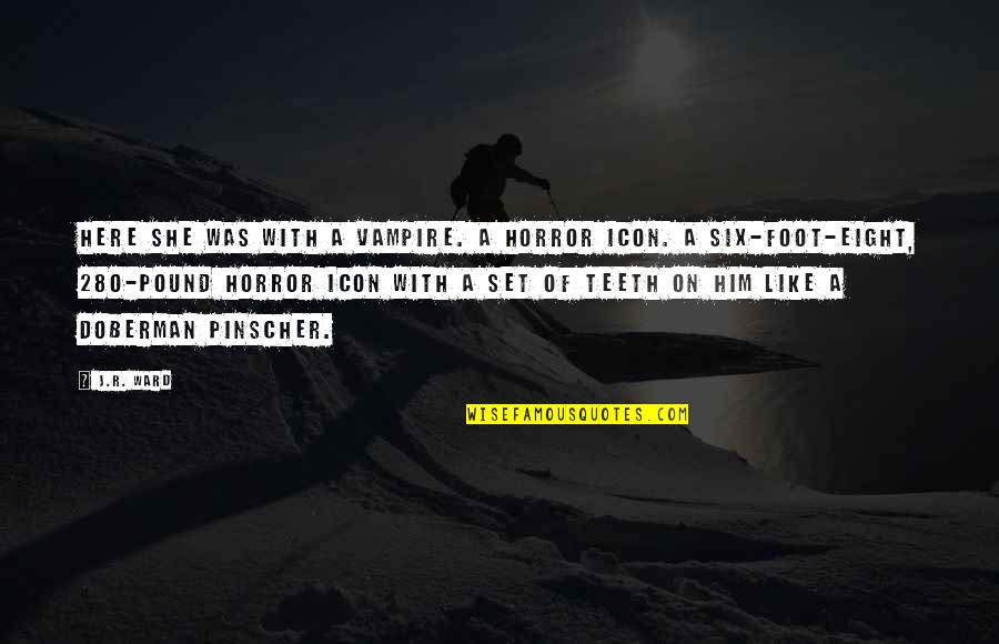 Icon Quotes By J.R. Ward: Here she was with a vampire. A horror Icon Quotes By J.R. Ward: Here she was with a vampire. A horror