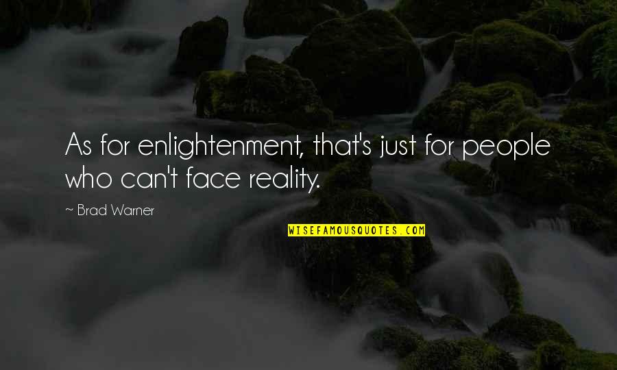 Iconic Alice In Wonderland Quotes By Brad Warner: As for enlightenment, that's just for people who