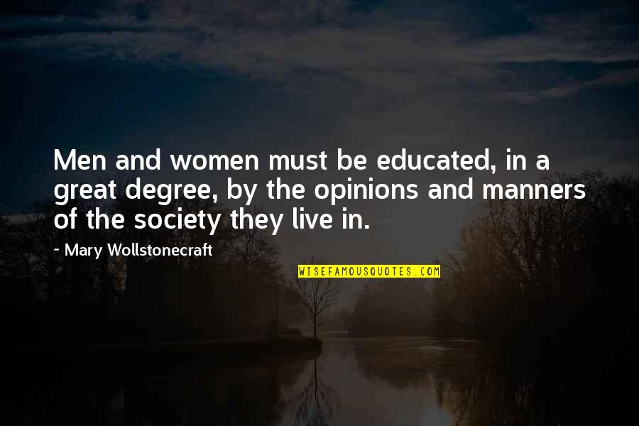 Iconic Elvis Quotes By Mary Wollstonecraft: Men and women must be educated, in a