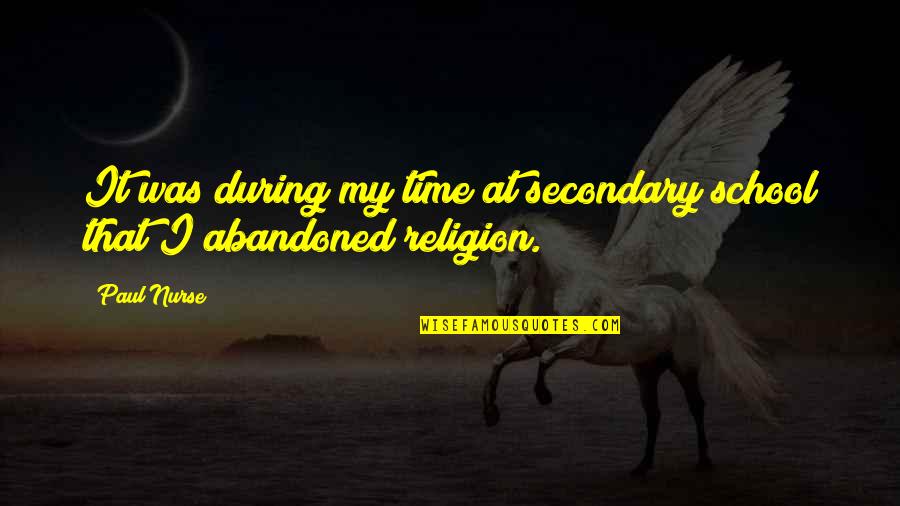 Iconic Flash Quotes By Paul Nurse: It was during my time at secondary school
