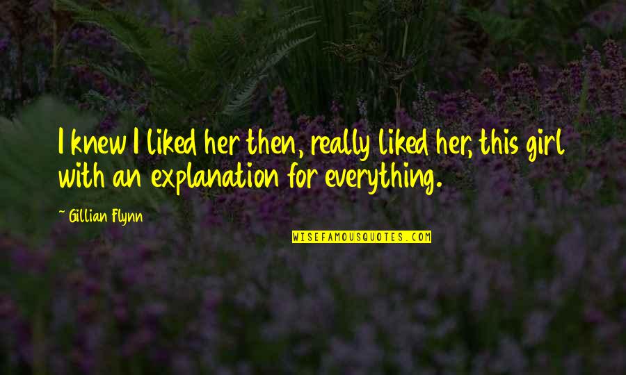 Iconic Kill Bill Quotes By Gillian Flynn: I knew I liked her then, really liked Iconic Kill Bill Quotes By Gillian Flynn: I knew I liked her then, really liked