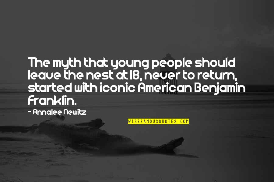 Iconic L Quotes By Annalee Newitz: The myth that young people should leave the