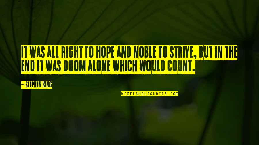 Iconic Rebekah Mikaelson Quotes By Stephen King: It was all right to hope and noble Iconic Rebekah Mikaelson Quotes By Stephen King: It was all right to hope and noble