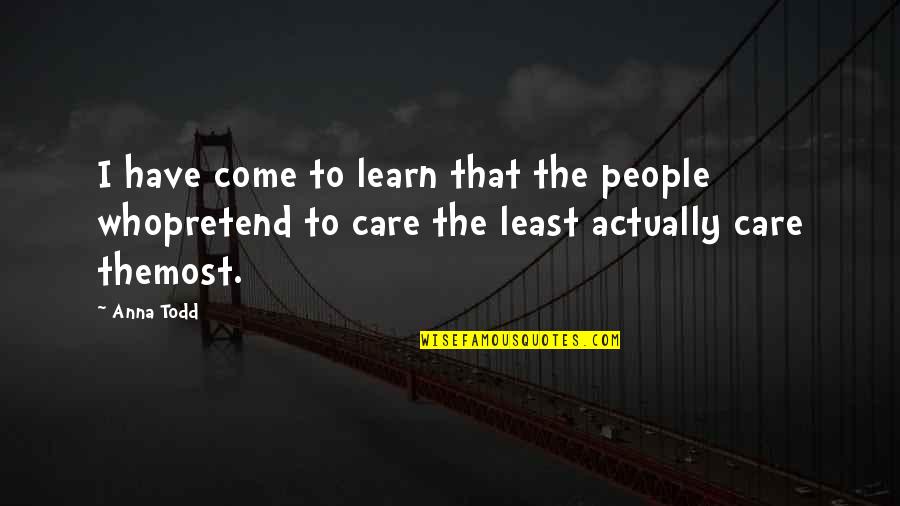 Iconosquare Picture Quotes By Anna Todd: I have come to learn that the people