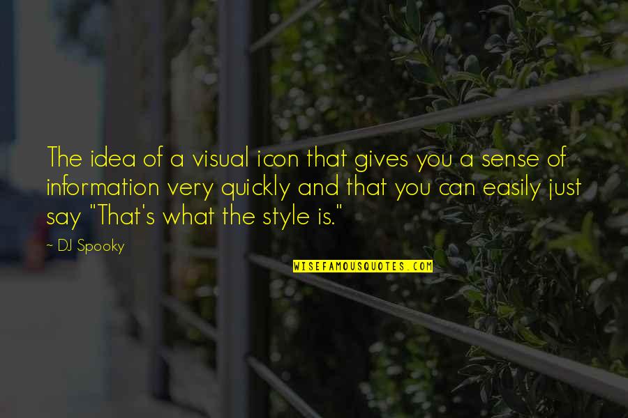 Icons Quotes By DJ Spooky: The idea of a visual icon that gives Icons Quotes By DJ Spooky: The idea of a visual icon that gives