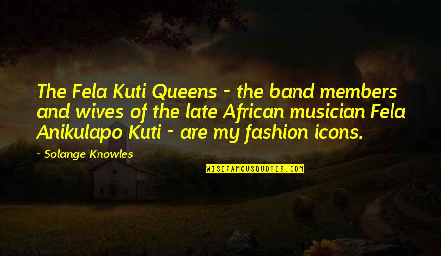 Icons Quotes By Solange Knowles: The Fela Kuti Queens - the band members