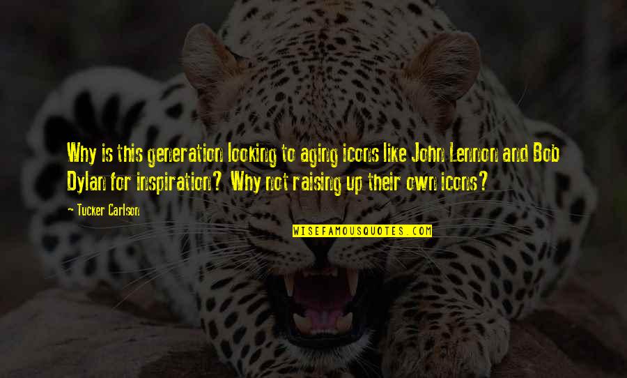 Icons Quotes By Tucker Carlson: Why is this generation looking to aging icons Icons Quotes By Tucker Carlson: Why is this generation looking to aging icons