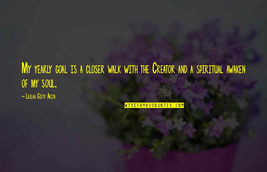 Icoru Quotes By Lailah Gifty Akita: My yearly goal is a closer walk with Icoru Quotes By Lailah Gifty Akita: My yearly goal is a closer walk with