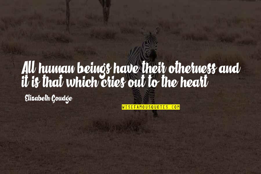 Icu Nurses Quotes By Elizabeth Goudge: All human beings have their otherness and it Icu Nurses Quotes By Elizabeth Goudge: All human beings have their otherness and it