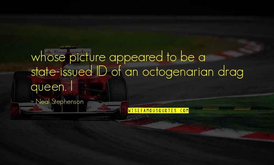 Id-e-milad Quotes By Neal Stephenson: whose picture appeared to be a state-issued ID