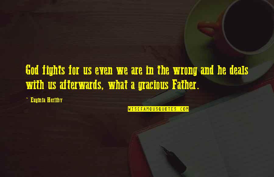 Id Theft Quotes By Euginia Herlihy: God fights for us even we are in