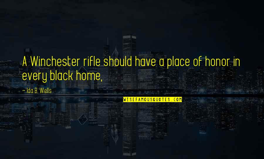 Ida Wells Quotes By Ida B. Wells: A Winchester rifle should have a place of