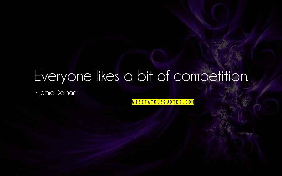 Idalena Quotes By Jamie Dornan: Everyone likes a bit of competition.