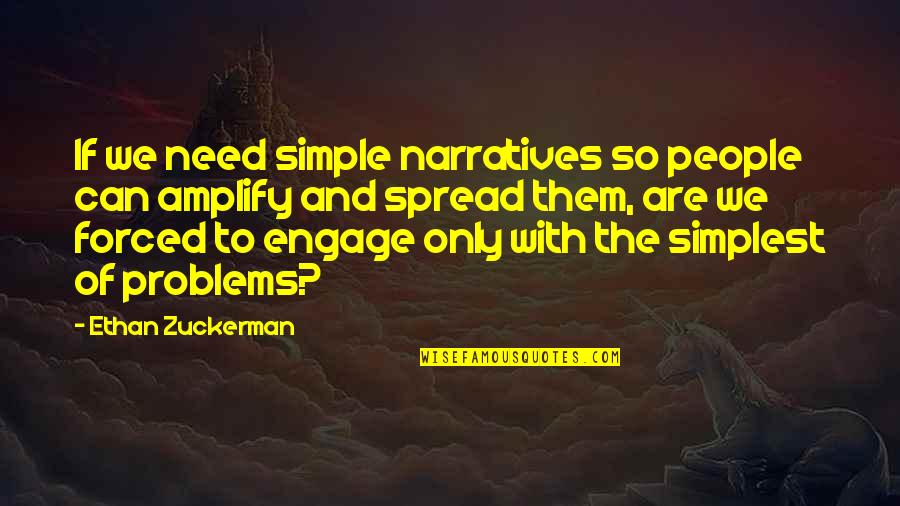 Idc Anymore Sad Quotes By Ethan Zuckerman: If we need simple narratives so people can