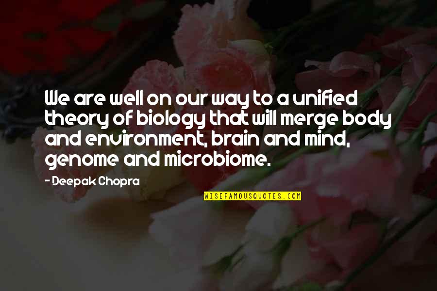 Idea Theory Quotes By Deepak Chopra: We are well on our way to a