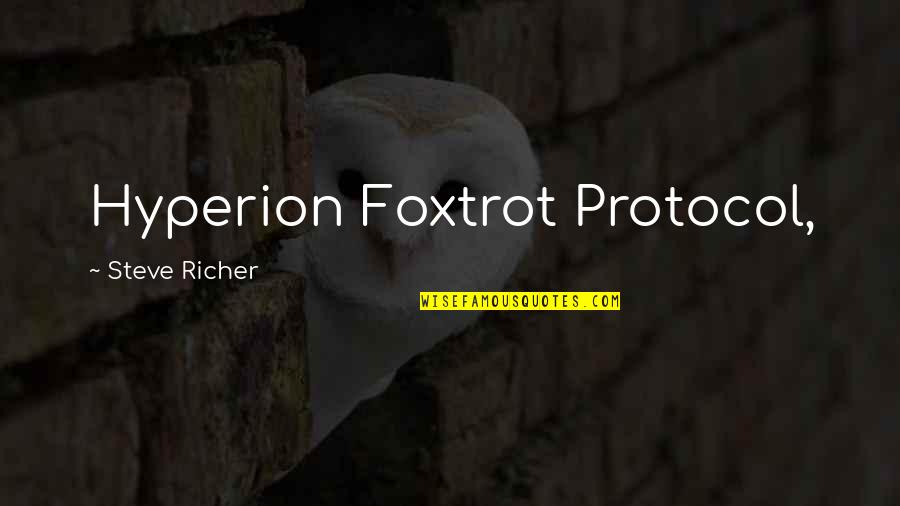 Ideal Answer Quotes By Steve Richer: Hyperion Foxtrot Protocol,