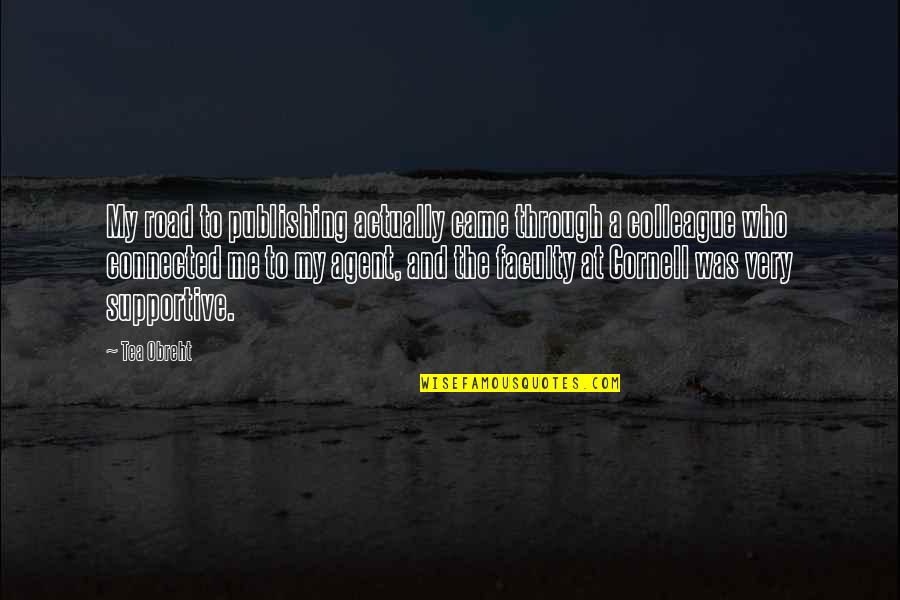 Idealnutritionsoflo Quotes By Tea Obreht: My road to publishing actually came through a Idealnutritionsoflo Quotes By Tea Obreht: My road to publishing actually came through a