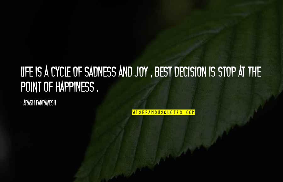 Ideas For Headstone Quotes By Arash Pakravesh: Life is a cycle of sadness and joy