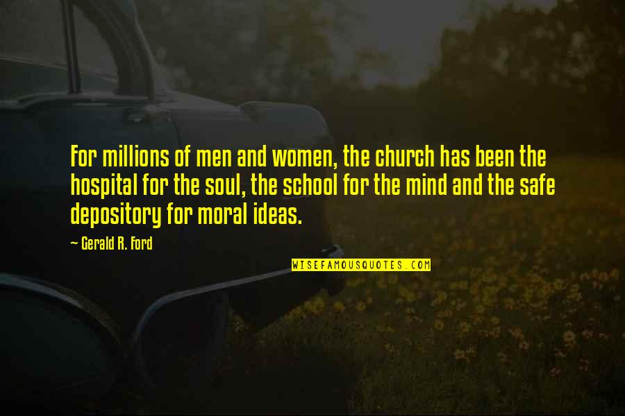 Ideas Mind Quotes By Gerald R. Ford: For millions of men and women, the church