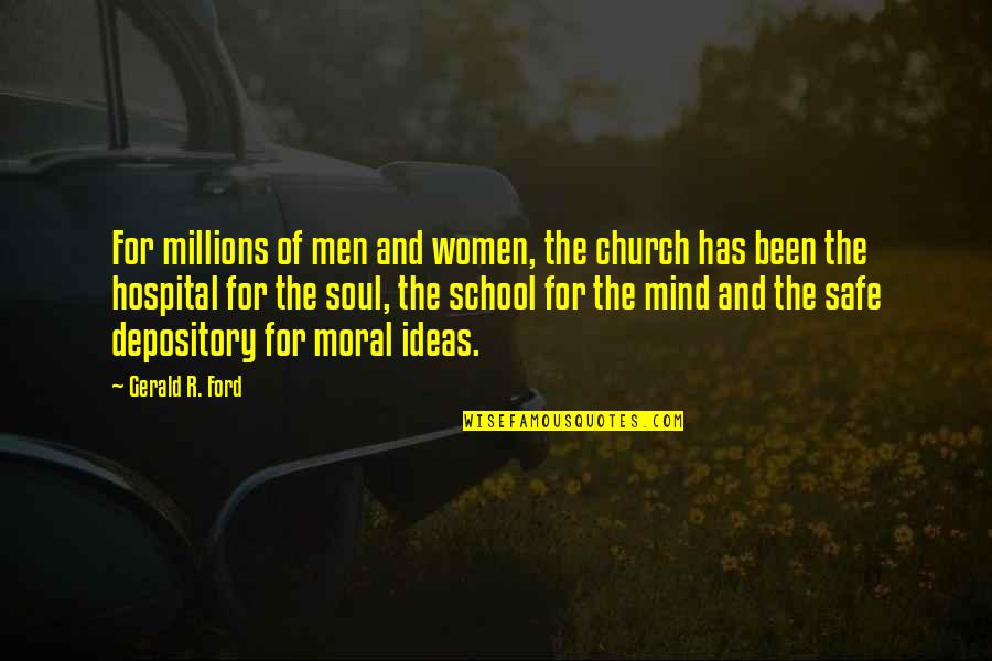 Ideas Mind Quotes By Gerald R. Ford: For millions of men and women, the church Ideas Mind Quotes By Gerald R. Ford: For millions of men and women, the church