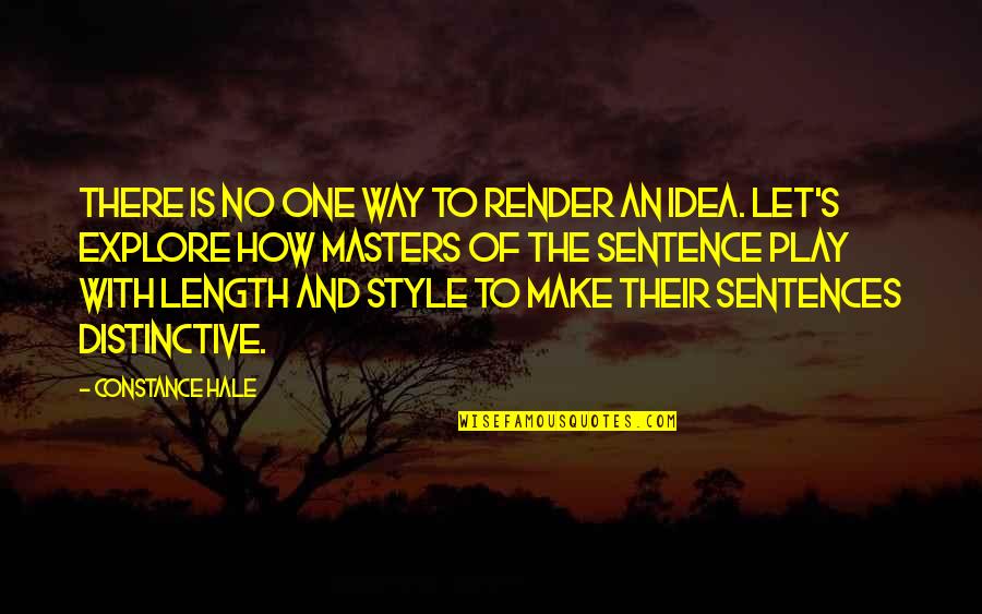 Ideas To Make Quotes By Constance Hale: There is no one way to render an