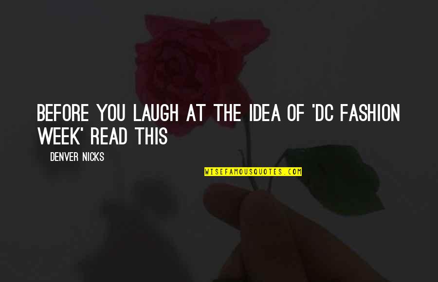Ideas You Quotes By Denver Nicks: Before You Laugh at the Idea of 'DC