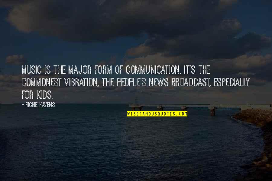 Ideathons Quotes By Richie Havens: Music is the major form of communication. It's Ideathons Quotes By Richie Havens: Music is the major form of communication. It's