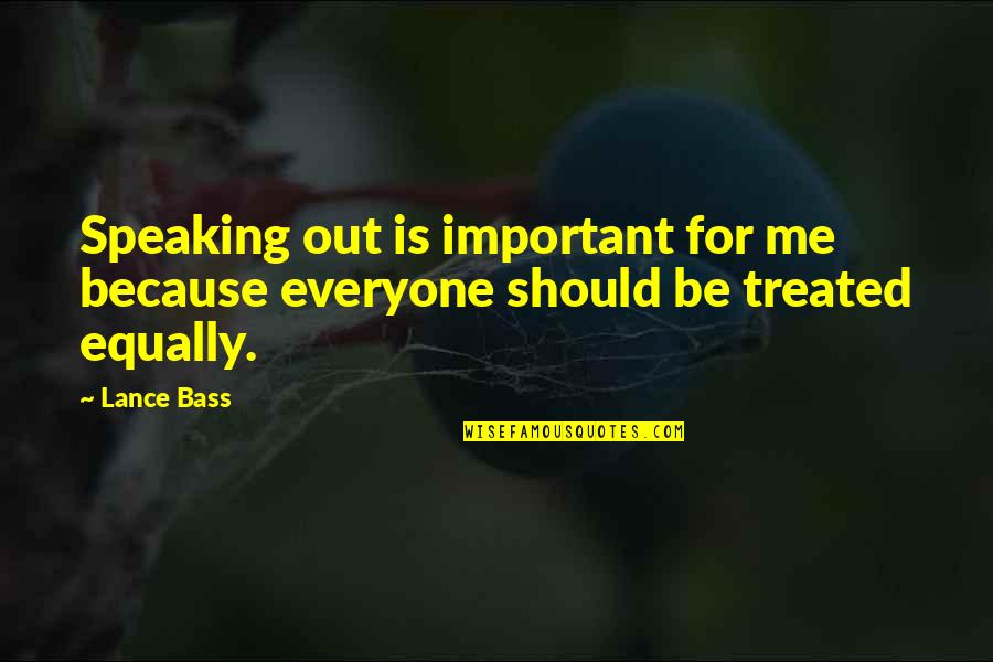 Identifiable Quotes By Lance Bass: Speaking out is important for me because everyone
