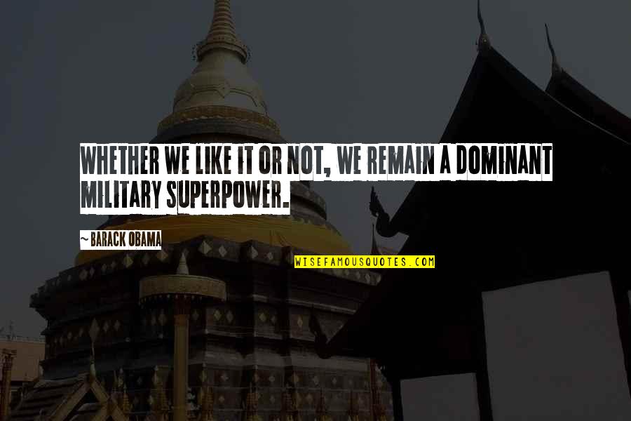Identificado Sinonimo Quotes By Barack Obama: Whether we like it or not, we remain