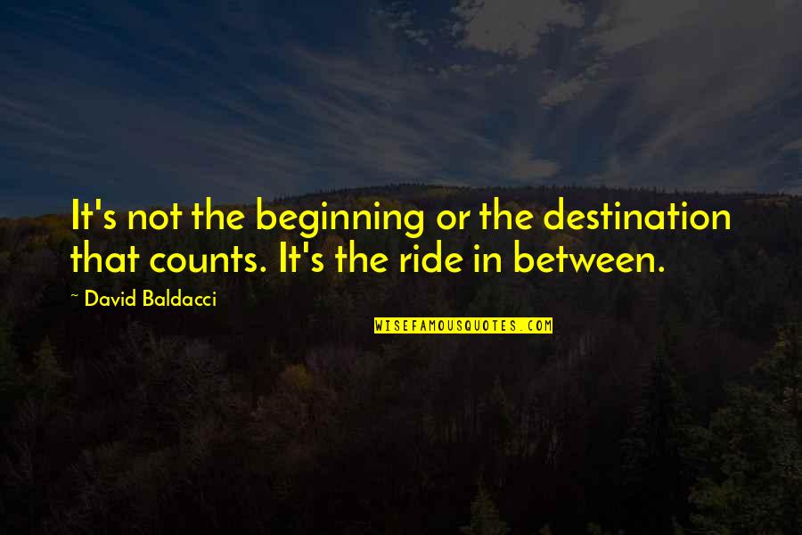 Identificamos Y Quotes By David Baldacci: It's not the beginning or the destination that