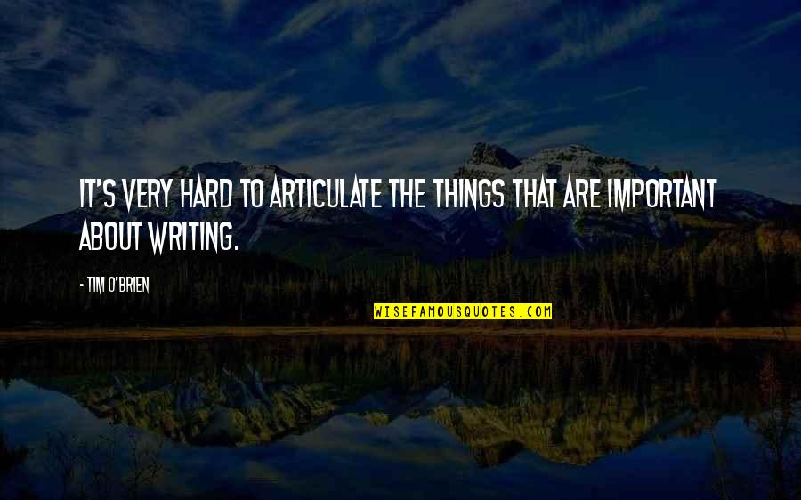 Identifying Problem Quotes By Tim O'Brien: It's very hard to articulate the things that