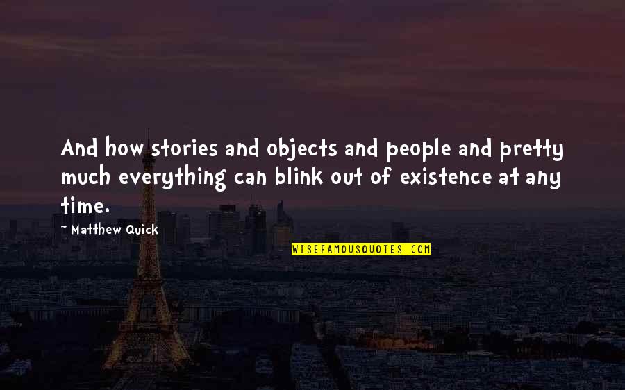 Identity Crisis Dc Quotes By Matthew Quick: And how stories and objects and people and Identity Crisis Dc Quotes By Matthew Quick: And how stories and objects and people and