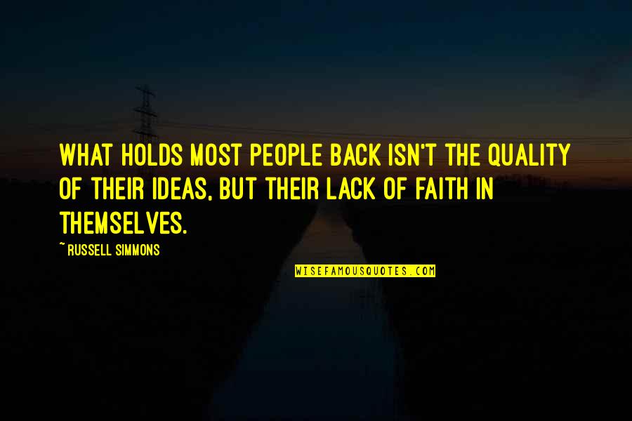 Ideo Design Quotes By Russell Simmons: What holds most people back isn't the quality Ideo Design Quotes By Russell Simmons: What holds most people back isn't the quality