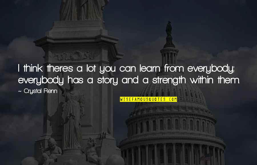 Ides Of March Julius Cesar Quote Quotes By Crystal Renn: I think there's a lot you can learn Ides Of March Julius Cesar Quote Quotes By Crystal Renn: I think there's a lot you can learn