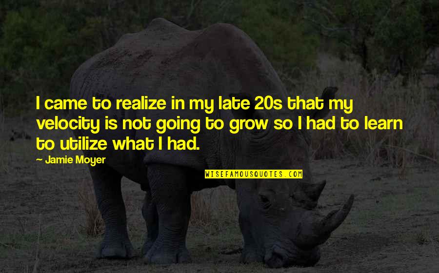 Idgaf Picture Quotes By Jamie Moyer: I came to realize in my late 20s