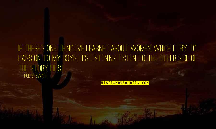 Idiculla P Quotes By Rod Stewart: If there's one thing I've learned about women, Idiculla P Quotes By Rod Stewart: If there's one thing I've learned about women,