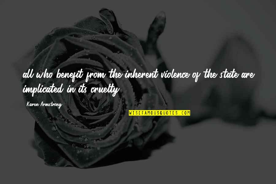 Idl Print Quotes By Karen Armstrong: all who benefit from the inherent violence of