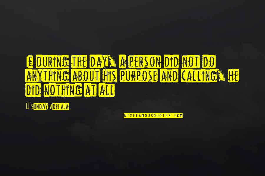 Idle Quotes By Sunday Adelaja: If during the day, a person did not