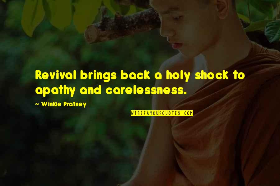 Idlenesses Quotes By Winkie Pratney: Revival brings back a holy shock to apathy
