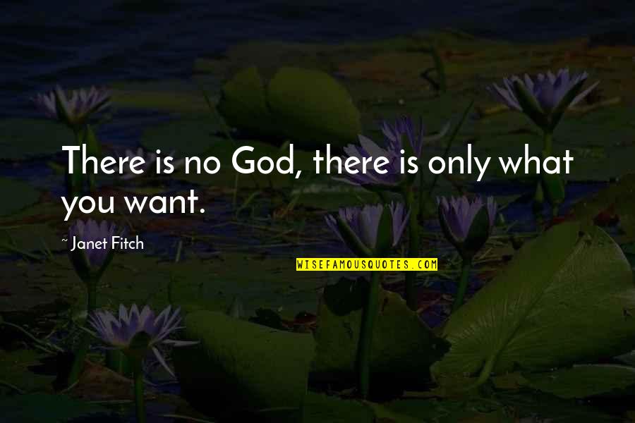 Ido Portal Movement Quotes By Janet Fitch: There is no God, there is only what