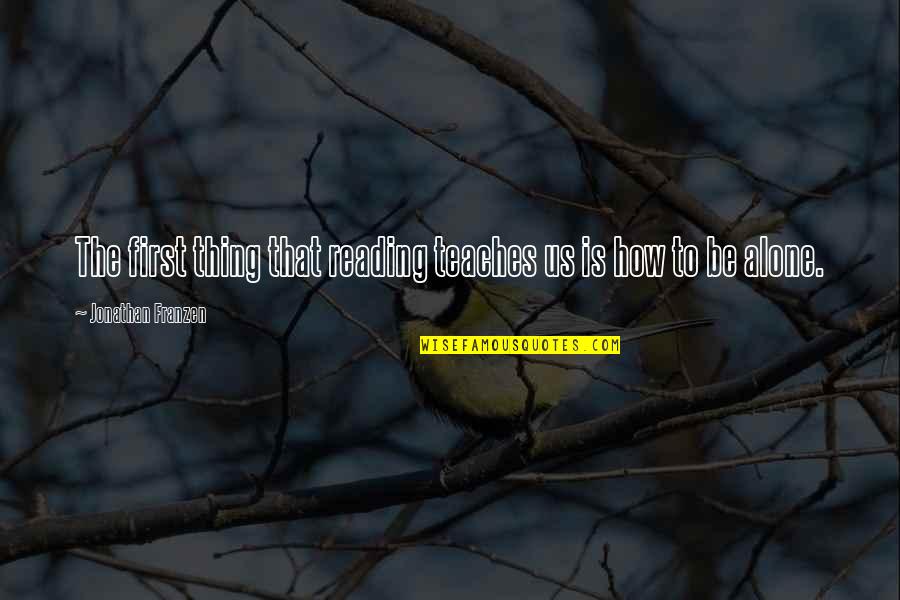 Idolization Of Athletes Quotes By Jonathan Franzen: The first thing that reading teaches us is Idolization Of Athletes Quotes By Jonathan Franzen: The first thing that reading teaches us is