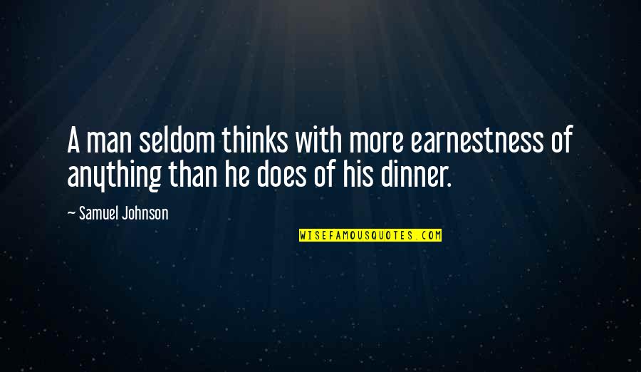 Idressitalian Quotes By Samuel Johnson: A man seldom thinks with more earnestness of