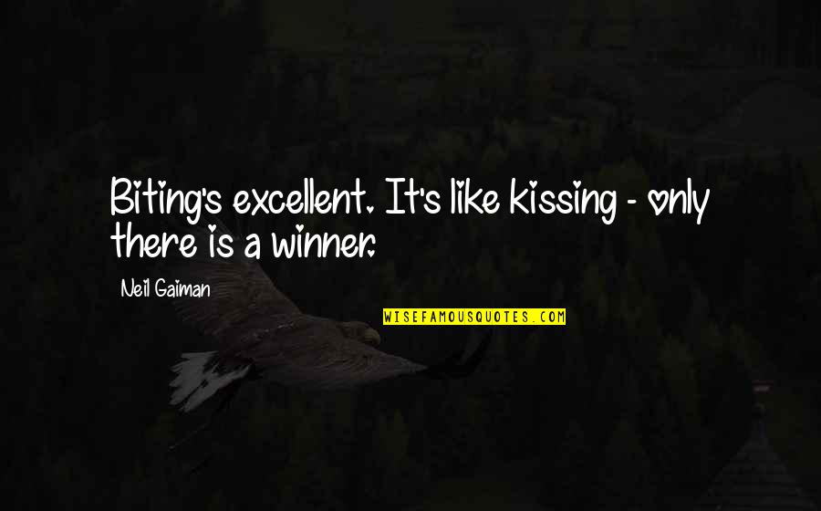 Idris Quotes By Neil Gaiman: Biting's excellent. It's like kissing - only there
