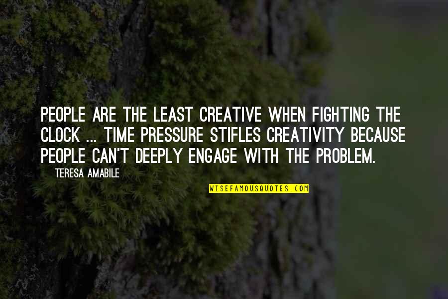 Iertarea Ep Quotes By Teresa Amabile: People are the least creative when fighting the