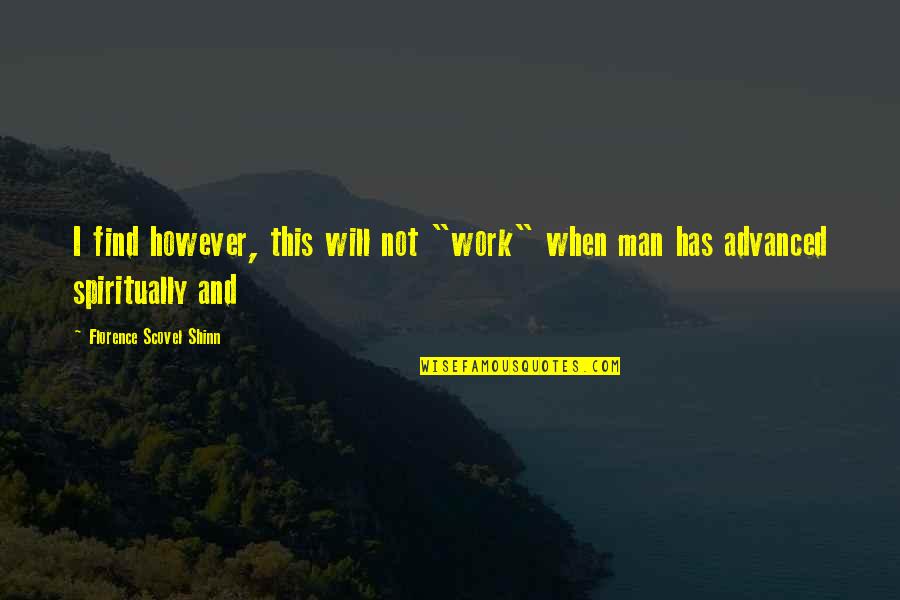 Iesha Prime Quotes By Florence Scovel Shinn: I find however, this will not "work" when Iesha Prime Quotes By Florence Scovel Shinn: I find however, this will not "work" when