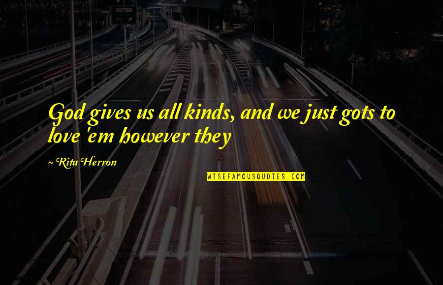 Ieuan Lloyd Jones Pastor Quotes By Rita Herron: God gives us all kinds, and we just