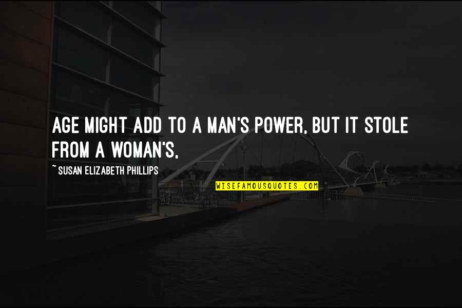 If A Door Doesnt Open Quote Quotes By Susan Elizabeth Phillips: Age might add to a man's power, but