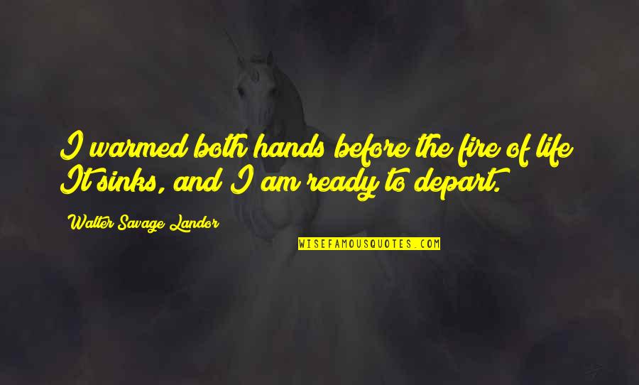 If A Door Doesnt Open Quote Quotes By Walter Savage Landor: I warmed both hands before the fire of