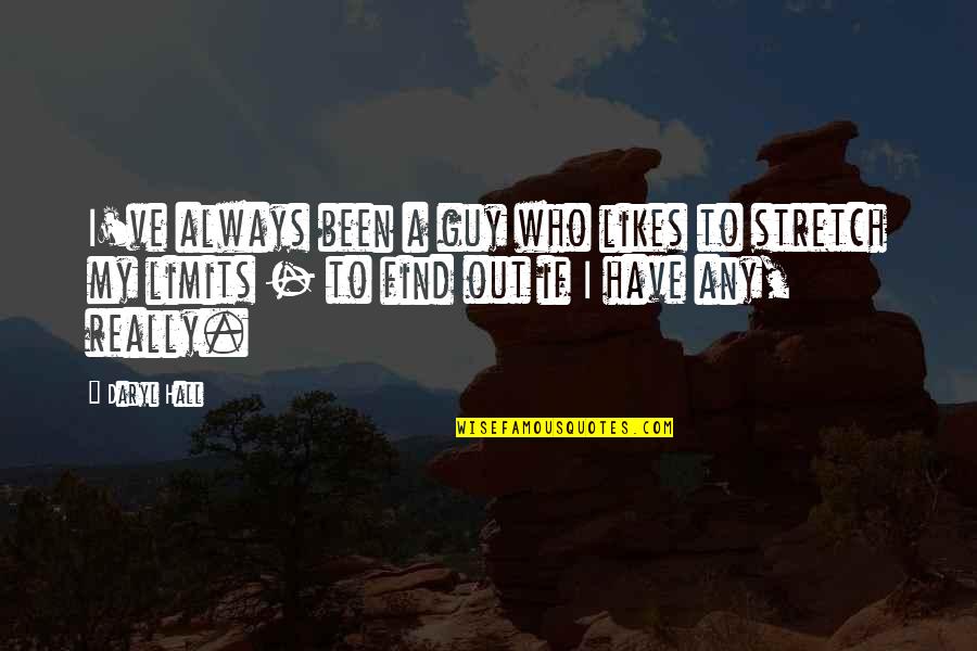 If A Guy Likes You Quotes By Daryl Hall: I've always been a guy who likes to